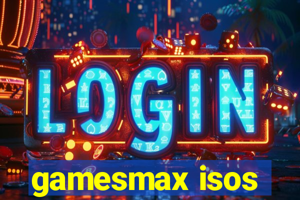 gamesmax isos